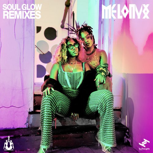 Melonyx - Soul Glow Remixes (2025)