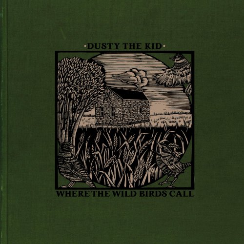 Dusty The Kid - Where the Wild Birds Call (2025) {Hi-Res]