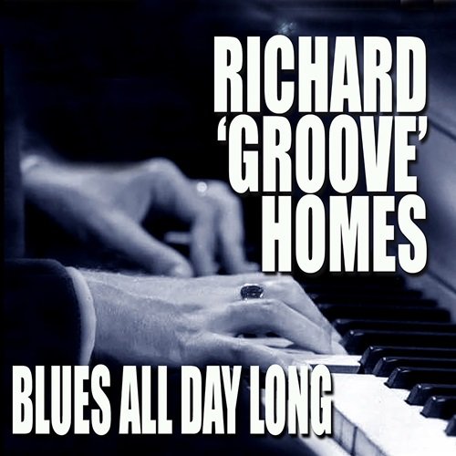 Richard "Groove" Holmes - Blues All Day Long (1988)