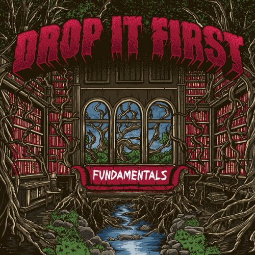 Drop It First - Fundamentals (2025)