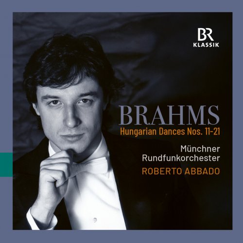Munich Radio Orchestra & Roberto Abbado - Brahms: Hungarian Dances Nos. 11-21 (version for orchestra) (2025) [Hi-Res]