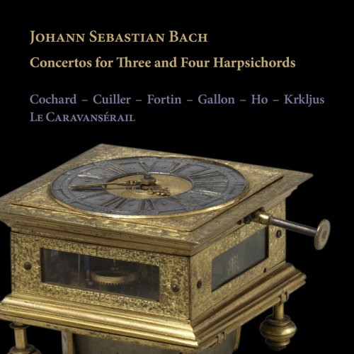 Le Caravansérail - Johann Sebastian Bach : Concertos for Three and Four Harpsichords (2025) [Hi-Res]