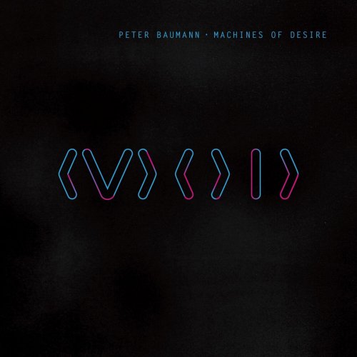 Peter Baumann - Machines Of Desire (2016)