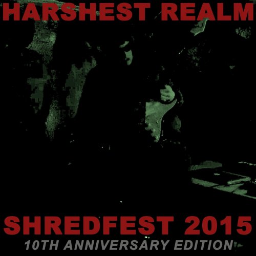 Harshest Realm - Shredfest 2015 (10th Anniversary Edition) (2025)