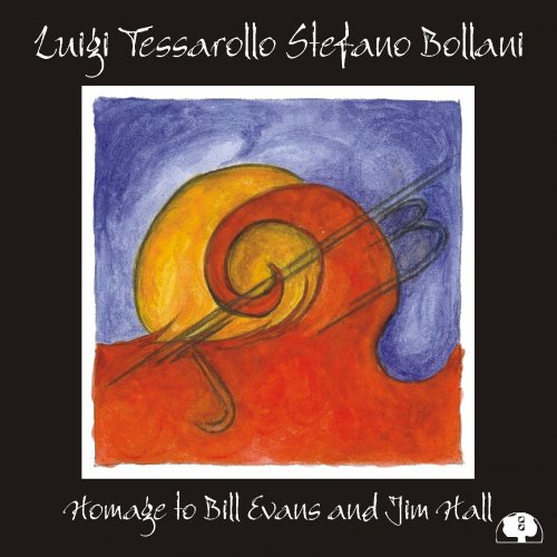 Luigi Tessarollo and Stefano Bollani - Homage To Bill Evans And Jim Hall (2002)
