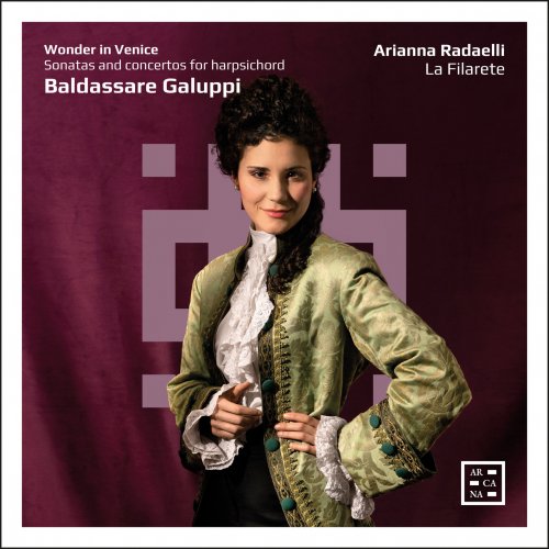Arianna Radaelli, La Filarete - Wonder in Venice. Galuppi: Sonatas and Concertos for Harpsichord (2025) [Hi-Res]