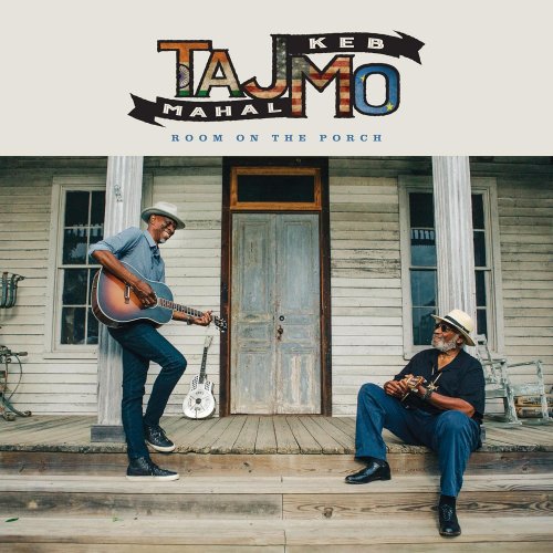 Taj Mahal + Keb’ Mo’ - Room On The Porch (2025)