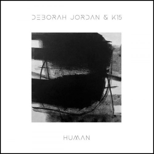 Deborah Jordan, K15 - Human (2022) [Hi-Res]