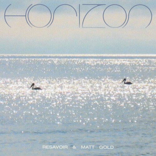 Resavoir & Matt Gold - Horizon (2025) [Hi-Res]