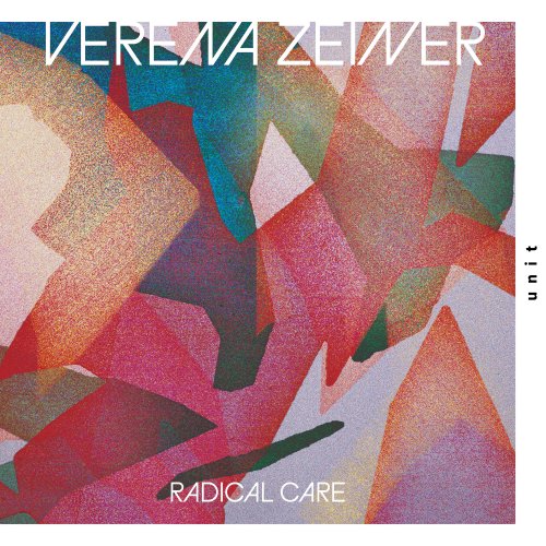 Verena Zeiner - Radical Care (2025) [Hi-Res]