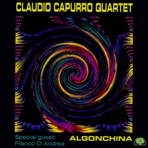 Claudio Capurro Quartet - Algonchina (1995)