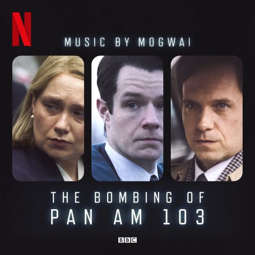 Mogwai - The Bombing of Pan Am 103 (2025) [Hi-Res]
