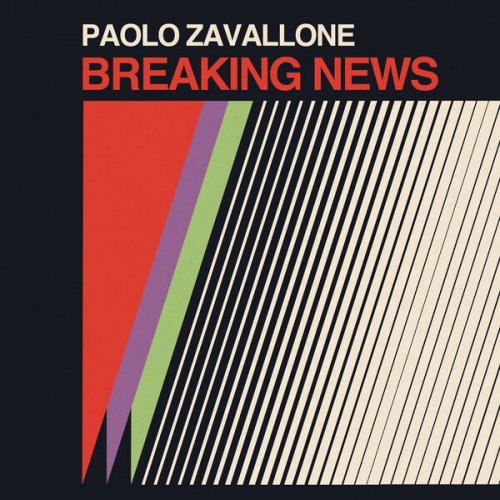 Paolo Zavallone - Breaking News (2025) [Hi-Res]
