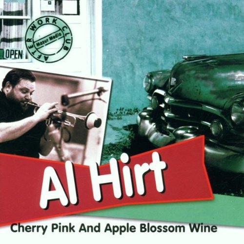 Al Hirt - Cherry Pink and Apple Blossom Wine (2001)