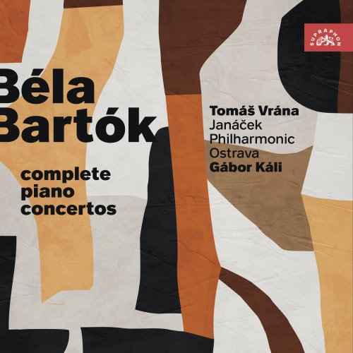 Tomas Vrana, Gábor Káli & Janacek Philharmonic Ostrava - Bartók: Complete Piano Concertos (2025) Hi-Res