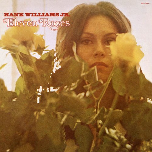 Hank Williams Jr. - Eleven Roses (1972) [Hi-Res]
