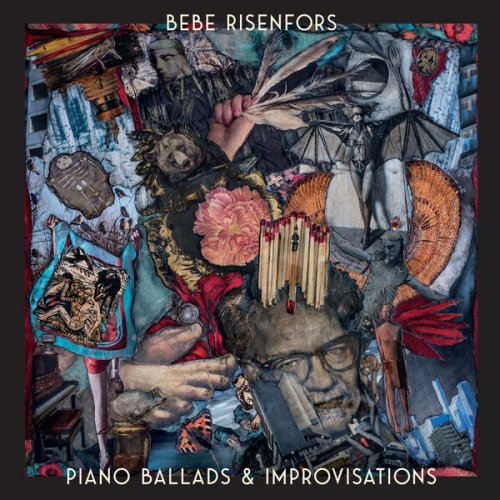 Bebe Risenfors - Piano Ballads & Improvisations (2025) [Hi-Res]