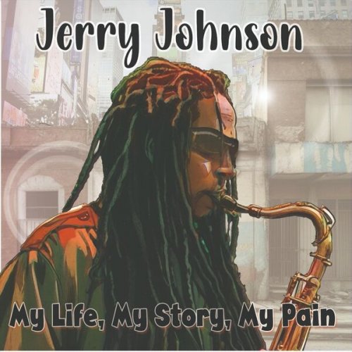 Jerry Johnson - My Life, My Store, My Pain (2025)