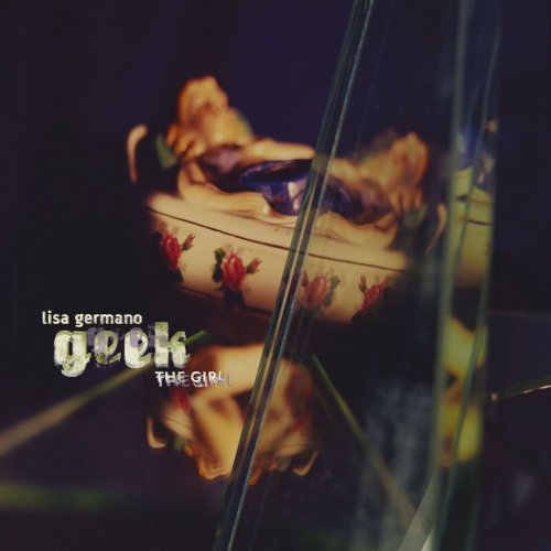 Lisa Germano - Geek the Girl (30th Anniversary Special Edition) (1994)