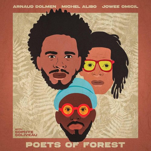 Arnaud Dolmen, Jowee Omicil, Michel Alibo - Poets of Forest (2025)
