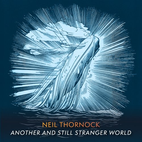 Neil Thornock - Neil Thornock: Another and Still Stranger Sky (2025) Hi-Res