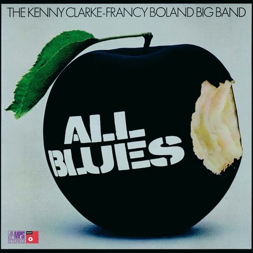 The Kenny Clarke-Francy Boland Big Band - All Blues (1971)
