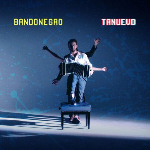 Bandonegro - Tanuevo (2025) Hi-Res