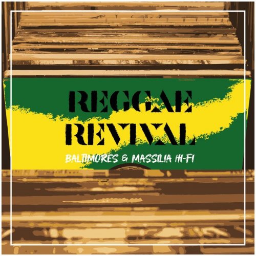 Baltimores & Massilia Hi-Fi - Reggae Revival (2025)