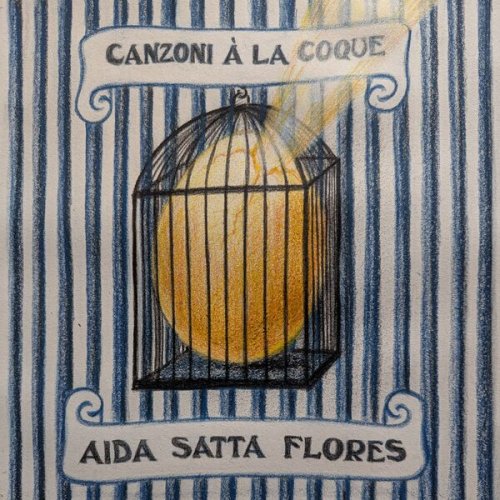 Aida Satta Flores, Ensemble Conservatorio Alessandro Scarlatti di Palermo - Canzoni à la coque (2025)
