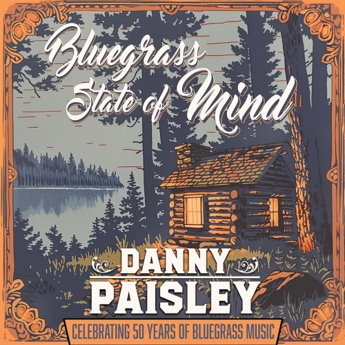 Danny Paisley, Danny Paisley, The Southern Grass - Bluegrass State Of Mind (2025) [Hi-Res]