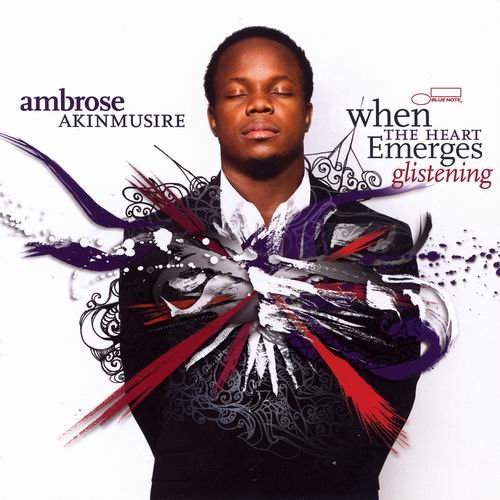 Ambrose Akinmusire - When The Heart Emerges Glistening (2011)