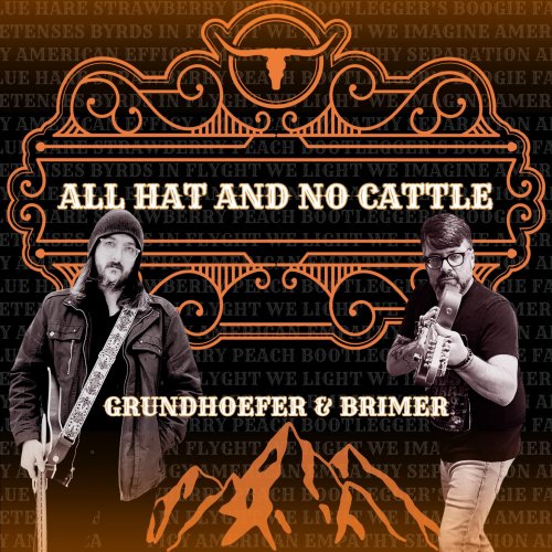 Mark Grundhoefer, David Brimer - All Hat And No Cattle (2025)