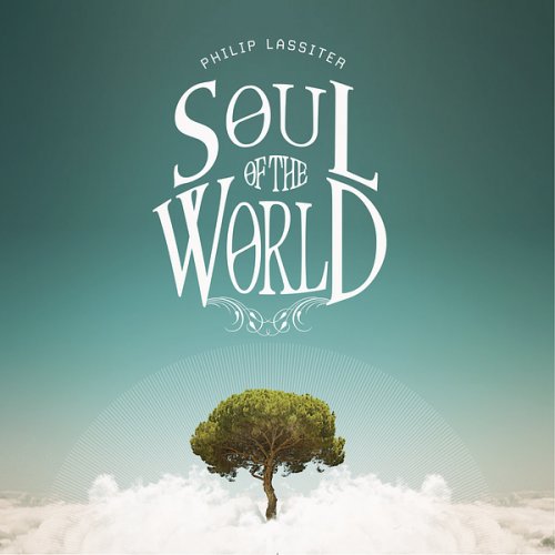 Philip Lassiter - Soul of the World (2025) [Hi-Res]