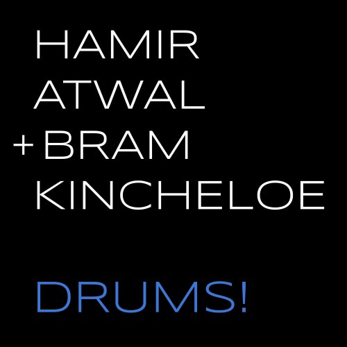Hamir Atwal & Bram Kincheloe - DRUMS! (2025) Hi-Res