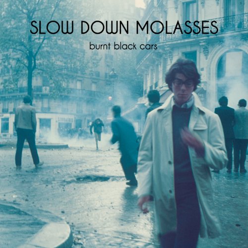 Slow Down Molasses - Burnt Black Cars (2015)