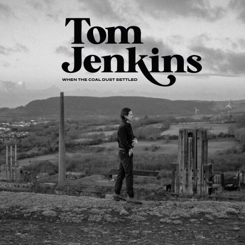 Tom Jenkins - When The Coal Dust Settled (2025) Hi-Res