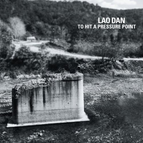 Lao Dan - To Hit a Pressure Point (2025)