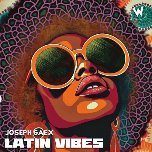 Joseph Gaex - Latin Vibes (2025)