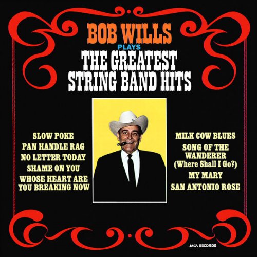 Bob Wills - Bob Wills Plays The Greatest String Band Hits (Expanded Edition) (1969)