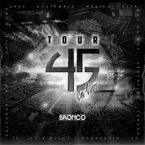 Bronco - Tour 45 (En Vivo) (2025) Hi-Res