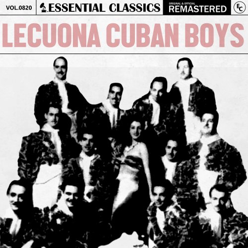 Lecuona Cuban Boys - Essential Classics, Vol. 820: Lecuona Cuban Boys (2025)