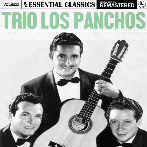 Trio Los Panchos - Essential Classics, Vol. 822: Trio los Panchos (2025)