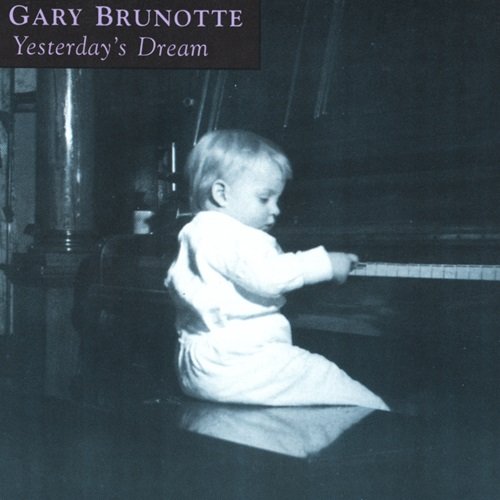 Gary Brunotte - Yesterday's Dream (1992)