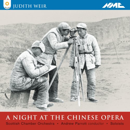 Scottish Chamber Orchestra, Andrew Parrott - Judith Weir: A Night at the Chinese Opera (Live) (2012)