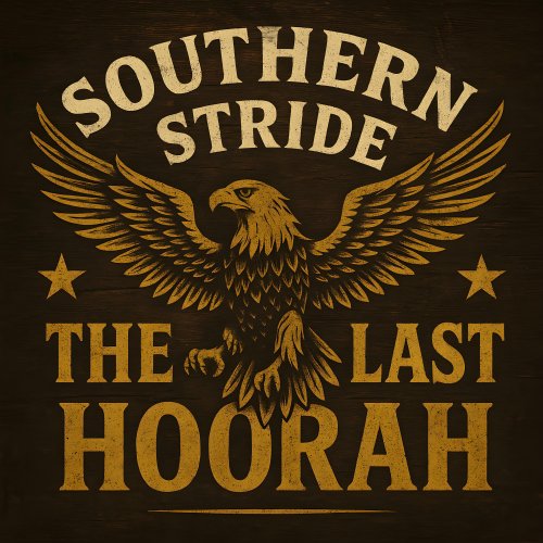 Southern Stride - The Last Hoorah (2025) [Hi-Res]
