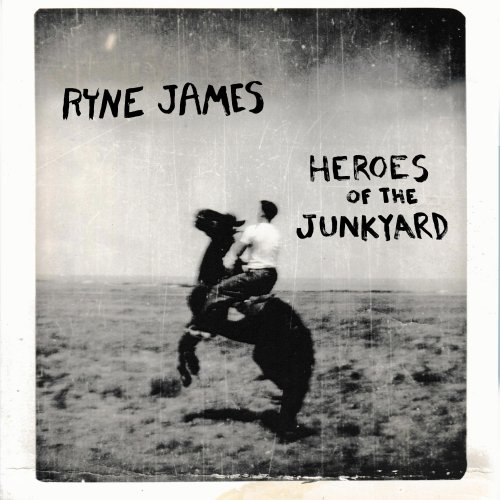 Ryne James - Heroes of the Junkyard (2025) [Hi-Res]