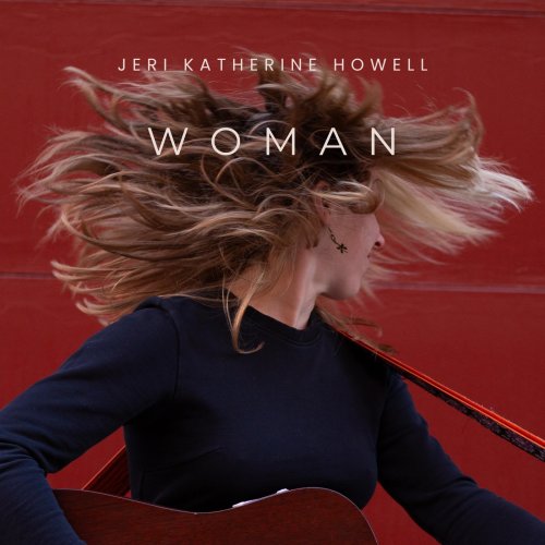 Jeri Katherine Howell - Woman (2025)