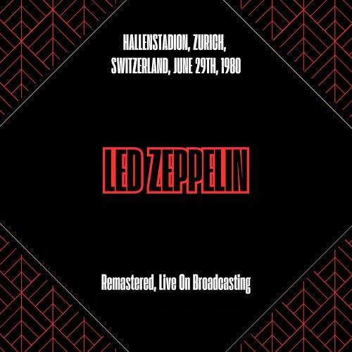 Led Zeppelin - Hallenstadion, Zurich, Switzerland, June 29th, 1980 (Remastered, Live On Broadcasting) (2025)