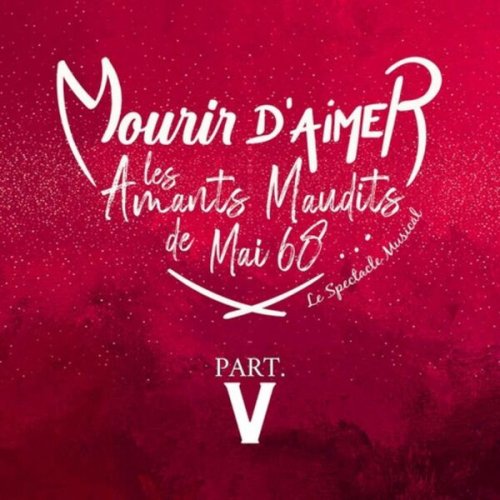 Mourir d'Aimer, les Amants Maudits de Mai 68 - Mourir d'Aimer, les Amants Maudits de Mai 68, Pt. 5 (2025) Hi-Res