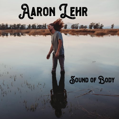 Aaron Lehr - Sound of Body (2025)